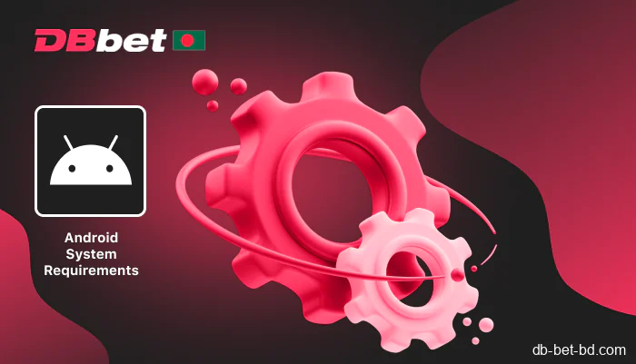 System requirements DBbet application for Android phones